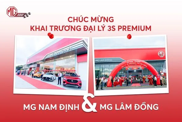 Đại lý 3S Premium MG Nam Định và 3S Premium MG Lâm Đồng chính thức khai trương